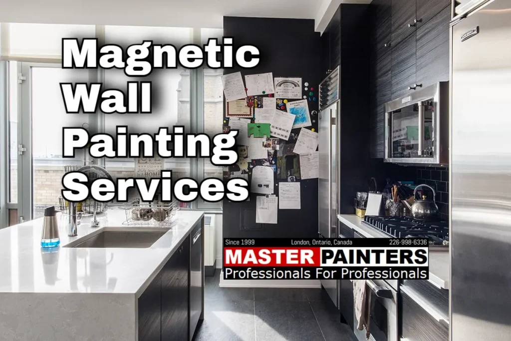 Magnetic Wall Painting - Master Painters London Ontario​