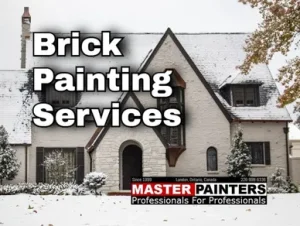 Brick painting services services with Master Painters London Ontario