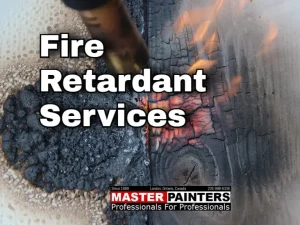 Fire Retardant Painting - Master Painters London Ontario​