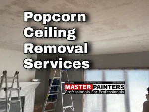 Popcorn ceiling removal with Master Painters London Ontario