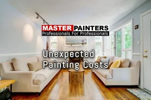 Unexpected Painting Costs - Master Painters of London Ontario Unexpected Painting Costs - Master Painters of London Ontario