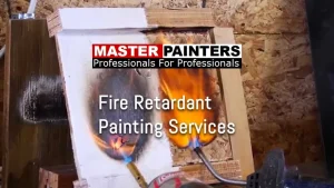 FIRE RETARDANT PAINTING SERVICES - Master Painters of London Ontario