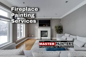 FIREPLACE PAINTING SERVICES with MASTER PAINTERS of LONDON ONTARIO