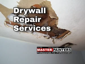Drywall Repairs - Master Painters London Ontario​