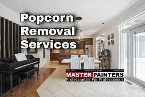 POPCORN CEILING REMOVAL SERVICES with MASTER PAINTERS of LONDON ONTARIO